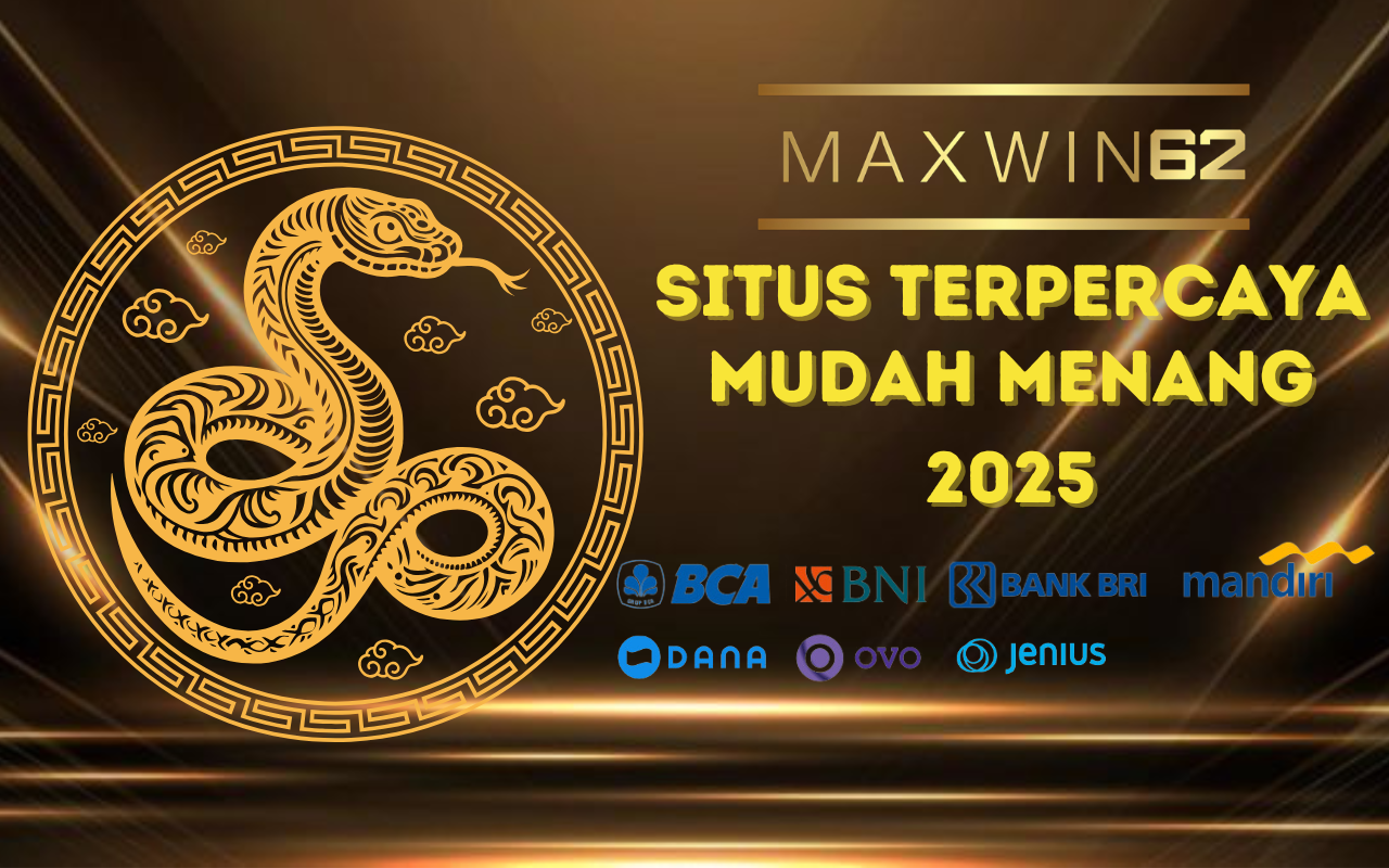 MAXWIN62 : SITUS RESMI TERPERCAYA MUDAH MENANG  2025